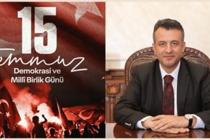 15 Temmuz, Milletimizin Kaderine Sahip Çıkma Kararlılığının Sembolüdür
